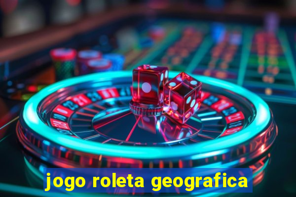 jogo roleta geografica